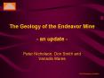 The Geology of the Endeavor Mine - an update - PowerPoint PPT Presentation