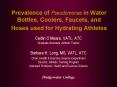 Prevalence of Pseudomonas in Water Bottles, Coolers, Faucets, and Hoses used for Hydrating Athletes PowerPoint PPT Presentation