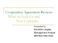 Cooperative Agreement Reviews  What we look for and       how to prepare PowerPoint PPT Presentation