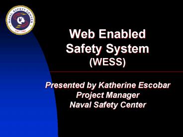 Web Enabled Safety System WESS