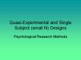QuasiExperimental and Single Subject small N Designs PowerPoint PPT Presentation