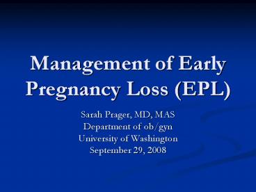Management of Early Pregnancy Loss (EPL)
