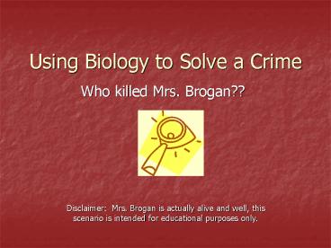 Using Biology to Solve a Crime