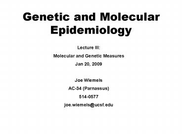 Genetic and Molecular Epidemiology
