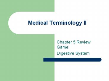Medical Terminology II