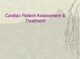 Cardiac Patient Assessment PowerPoint PPT Presentation
