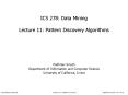 ICS 278: Data Mining Lecture 11: Pattern Discovery Algorithms PowerPoint PPT Presentation