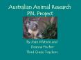 Australian Animal Research PBL Project PowerPoint PPT Presentation