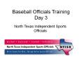Baseball Officials Training Day 3 PowerPoint PPT Presentation
