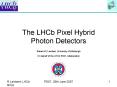 The LHCb Pixel Hybrid Photon Detectors PowerPoint PPT Presentation