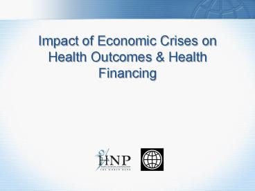 Impact of Economic Crises on Health Outcomes