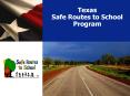 Texas Safe Routes to School Program PowerPoint PPT Presentation