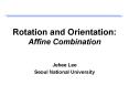 Rotation and Orientation: Affine Combination PowerPoint PPT Presentation