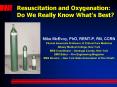 Resuscitation and Oxygenation: Do We Really Know Whats Best PowerPoint PPT Presentation