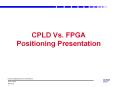 CPLD%20Vs.%20FPGA%20Positioning%20Presentation PowerPoint PPT Presentation