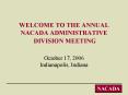 WELCOME TO THE ANNUAL NACADA ADMINISTRATIVE DIVISION MEETING PowerPoint PPT Presentation