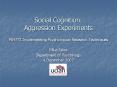Social Cognition: Aggression Experiments PowerPoint PPT Presentation