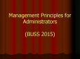 Management Principles for Administrators BUSS 2015 PowerPoint PPT Presentation