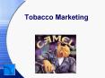 Tobacco Marketing PowerPoint PPT Presentation