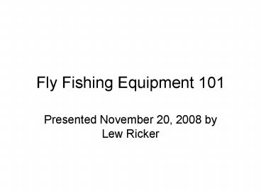 Fly Fishing Equipment 101