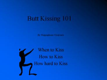 Butt Kissing 101