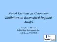 Novel Proteins as Corrosion Inhibitors on Biomedical Implant Alloys PowerPoint PPT Presentation