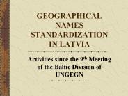 GEOGRAPHICAL NAMES STANDARDIZATION IN LATVIA