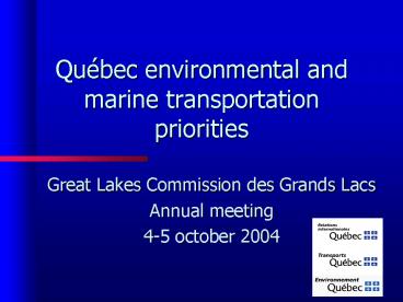 Qubec environmental and marine transportation priorities