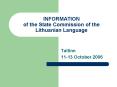 INFORMATION of the State Commission of the Lithuanian Language PowerPoint PPT Presentation