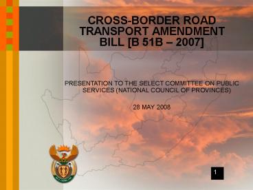 CROSS-BORDER ROAD TRANSPORT AMENDMENT BILL [B 51B 
