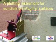 A plotting Instrument for sundials on irregular surfaces