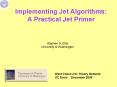 Implementing Jet Algorithms: A Practical Jet Primer PowerPoint PPT Presentation