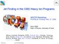 Jet Finding in the CMS Heavy Ion Programs PowerPoint PPT Presentation