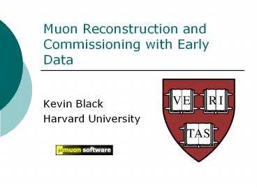 Muon Reconstruction and Commissioning with Early Data