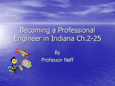 Becoming a Professional Engineer in Indiana Ch'225