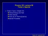 Physics 151: Lecture 38 Today