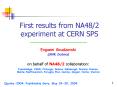 First results from NA482 experiment at CERN SPS PowerPoint PPT Presentation