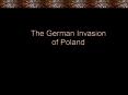The German Invasion of Poland PowerPoint PPT Presentation