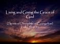 Living and Giving the Grace of God Spiritual Discipline of Evangelism Luke 7:3650 PowerPoint PPT Presentation