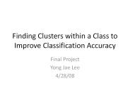 Finding Clusters within a Class to Improve Classification Accuracy