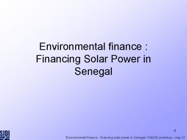Environmental finance : Financing Solar Power in Senegal
