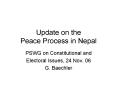 Update on the Peace Process in Nepal PowerPoint PPT Presentation