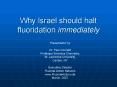 Why Israel should halt fluoridation immediately