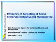 Efficiency of Targeting of Social Transfers in Bosnia and Herzegovina PowerPoint PPT Presentation