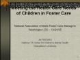 Meeting the Health Care Needs of Children in Foster Care PowerPoint PPT Presentation