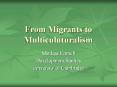 From Migrants to Multiculuturalism PowerPoint PPT Presentation