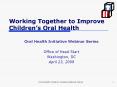 Working Together to Improve Childrens Oral Health PowerPoint PPT Presentation