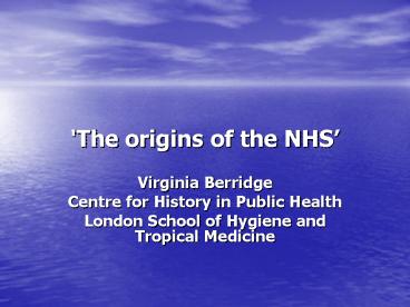 'The origins of the NHS