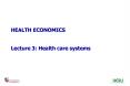 HEALTH ECONOMICS Lecture 3: Health care systems PowerPoint PPT Presentation