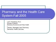 Pharmacy and the Health Care SystemFall 2005 PowerPoint PPT Presentation